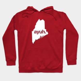 Ayuh - The Maine Word Hoodie